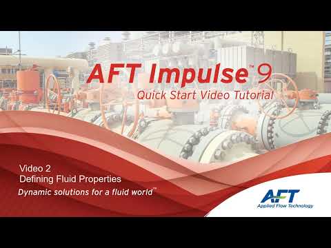 Video 2: AFT Impulse Tutorial  - Defining Fluid Properties