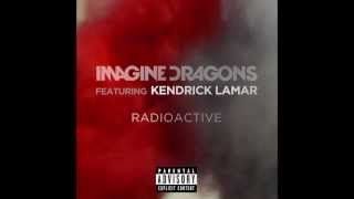 Imagine Dragons - Radioactive (Feat. Kendrick Lamar) [REMIX] [EXPLICIT]