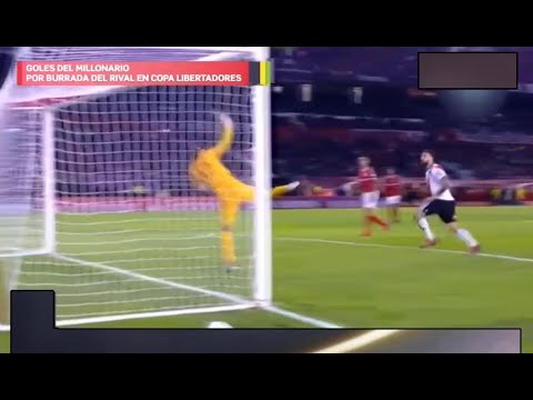 Especial Goles de River Por Burradas de Rival en Copa Libertadores  - Planeta Gol