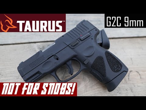 Taurus G2C 9mm - Detailed Review - Gun Snobs DO NOT WATCH!