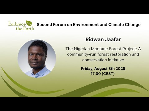 The Nigerian Montane Forest Project: A community-run forest restoration by Ridwan Jaafar.