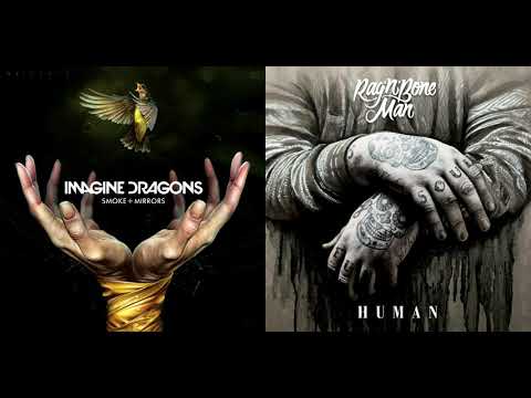 I'M SO HUMAN | IMAGINE DRAGONS VS. RAG'N'BONE MAN | MASHUP