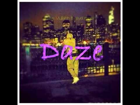 Daze- suave Mullahh x Jayel more