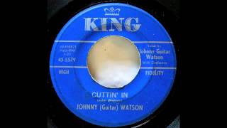 Johnny Guitar Watson. Cuttin' In.