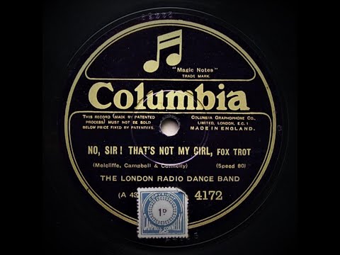No, Sir ! That's Not My Girl - The London Radio Dance Band (1926)