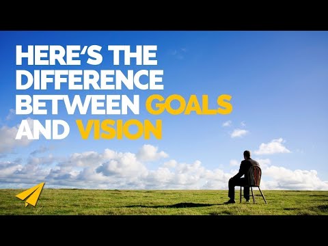 Goal Setting - What's the difference between goals and vision?