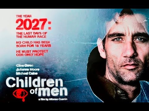 Children of Men Original Trailer (Alfonso Cuarón, 2006)