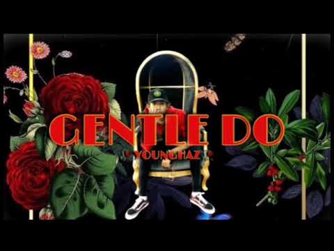 YoungHaz - Gentle Do ( Lirik Video )
