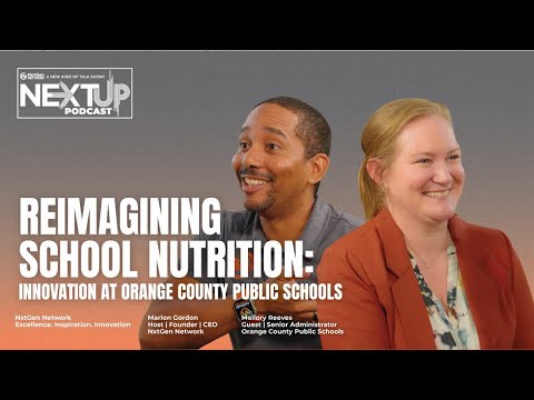 Reimagining School Nutrition: Innovation at Orange County Public Schools