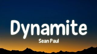 Sean Paul - Dynamite (Lyrics) ft. Sia