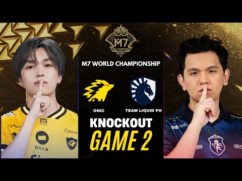 ONIC ID vs TEAM LIQUID PH GAME 2 M7 KNOCKOUT STAGE DAY 3 | ONIC vs TLPH
