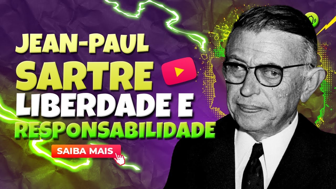 Liberdade e responsabilidade Jean-Paul Sartre