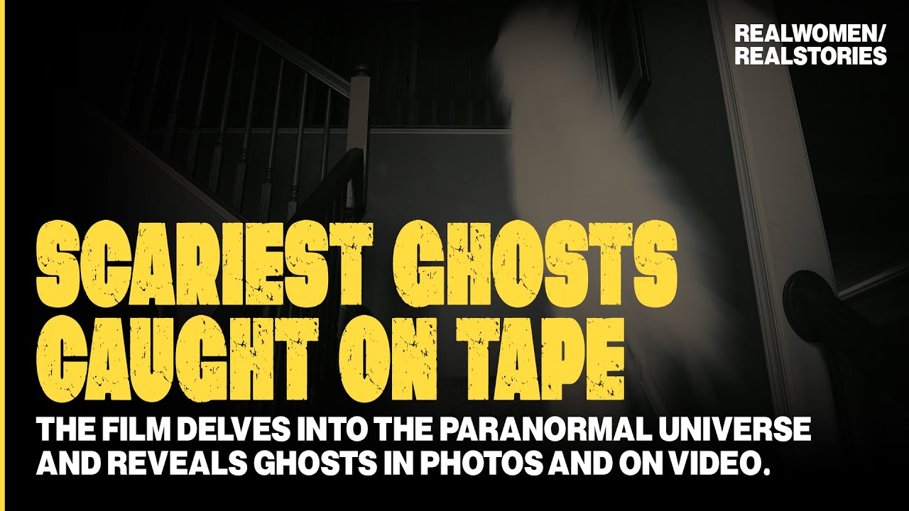 World's Scariest Ghosts: Caught on Tape (Paranormal Documentary)