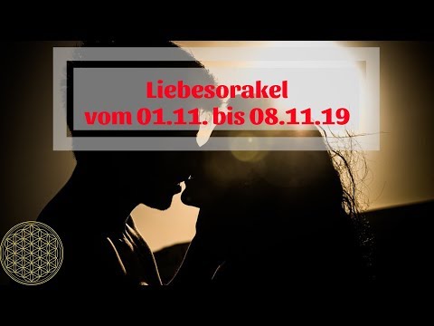 Liebesorakel vom 01.11.  bis 08.11.19 / Das unglaubliche geschieht