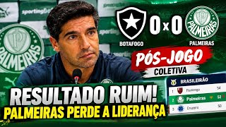 🟢 🎙️ ABEL FERREIRA FALOU TUDO! Palmeiras empata com o Botafogo e perde a liderança!