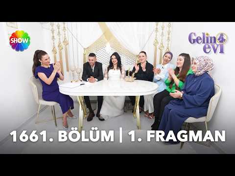 TV Programları Gelin Evi 1661. Bölüm Fragmanı - Ön İzleme Detayları