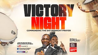 COMMANDING THE DAY MIDNIGHT PRAYER || VICTORY NIGHT|| 08-11-2025