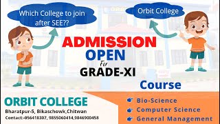 ORBIT COLLEGE ||ADMISSION OPEN FOR GRADE XI || BIO-SCIENCE || COMPUTER SCIENCE || GENERAL MANAGEMENT