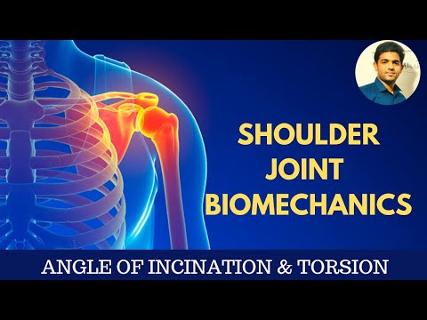 GLENOHUMERAL JOINT{ Angle of inclination & Torsion}#Shoulder biomechanics -PART 1