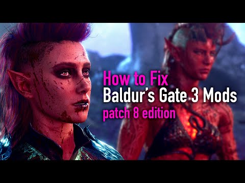 Fix Baldur's Gate 3 Mods: Patch 8 Edition - Understand How Modding Works
