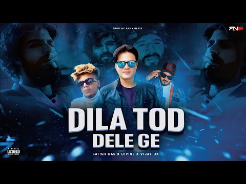 DILA TOD DELE GE (TRENDING BRAZILIAN FUNK) SATISH DAS x DIVINE x VIJAY DK | PROD BY ANNY BEATS