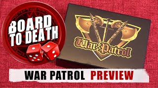War Patrol Preview by Board to Death TV