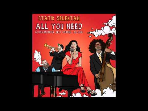 Statik Selektah - All You Need ft. Action Bronson, Ab-Soul & Elle Varner (Official Audio)