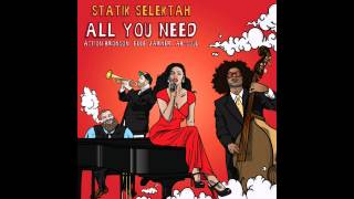 Statik Selektah "All You Need" feat. Action Bronson, Ab-Soul, Elle Varner (Official Audio)