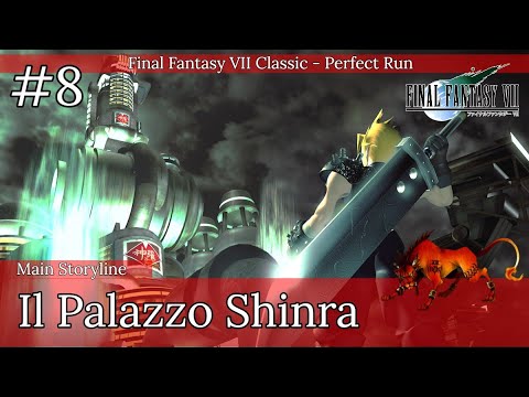 FFVII Classic [1997] - Perfect Run (ITA) #8 - Il Palazzo Shinra