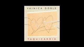 Vainica Doble - Taquicardia (Disco completo)