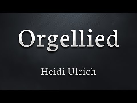 Heidi Ulrich - Organ Song