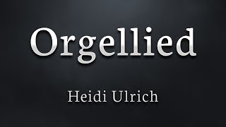 Heidi Ulrich - Organ Song