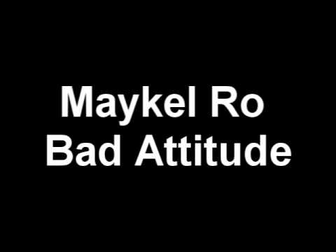 Maykel Ro - Bad Attitude