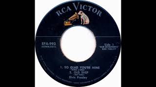 Elvis Presley - So Glad You&#39;re Mine [mono stereo remaster]