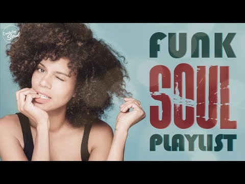 Funk Soul Playlist - The Best Funk Soul Classics - Soul music for driver