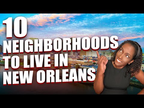 TOP 10 Neighborhoods to live in NEW ORLEANS