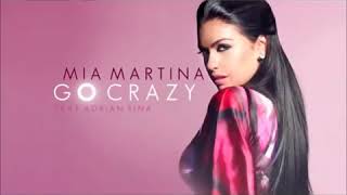 Mia Martina ft  Adrian Sina   Go Crazy Lyrics + HD