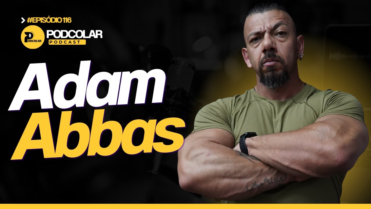 ADAM ABBAS - PODCOLAR - #116