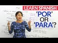 Learn Spanish – POR or PARA?