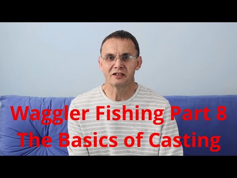 Waggler Fishing Part 8 - Casting