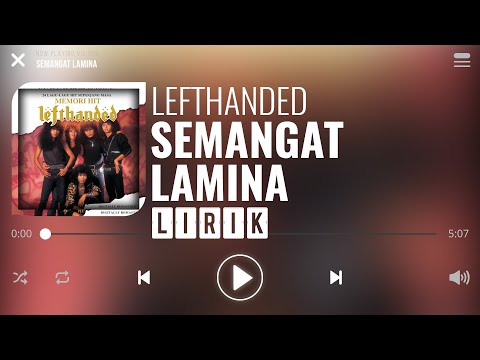 Lefthanded - Semangat Lamina [Lirik]