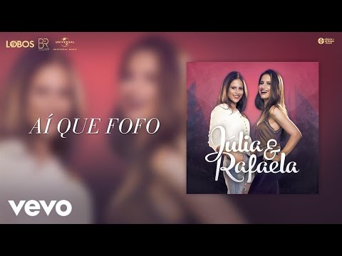 Ai Que Fofo - Júlia e Rafaela