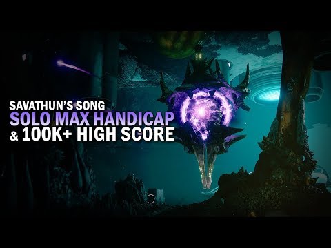 Solo Max Handicap (209) & 100k+ Score Nightfall "Savathun's Song" [Destiny 2]