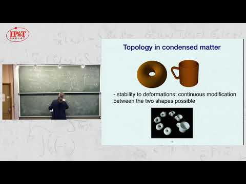 [2/6] Cristina Bena and Thierry Jolicoeur - Part 1 (2019) Topological Phases of Matter