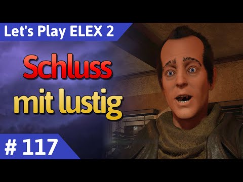 ELEX 2 deutsch Teil 117 - Schluss mit lustig Let's Play