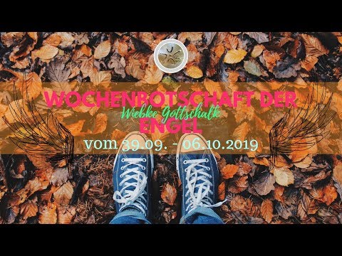 ✨ Wochenbotschaft der Engel vom 30.09. - 06.10.2019