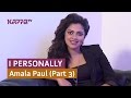 I Personally Amala Paul Part 3 Kappa TV