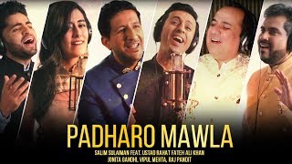 Padharo Mawla | Salim Sulaiman ft Ustad Rahat Fateh Ali Khan, Jonita Gandhi, Vipul Mehta, Raj Pandit