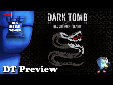 Dark Tomb: Bloodthorn Island - DT Preview with Mark Streed
