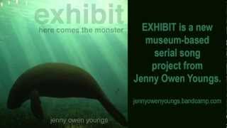 Jenny Owen Youngs - Here Comes the Monster (EXHIBIT series #1)